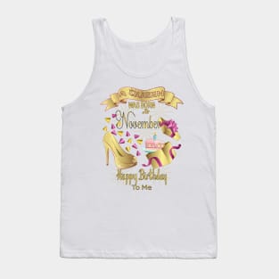 A Queen Was Born In November Happy Birthday To Me Tank Top